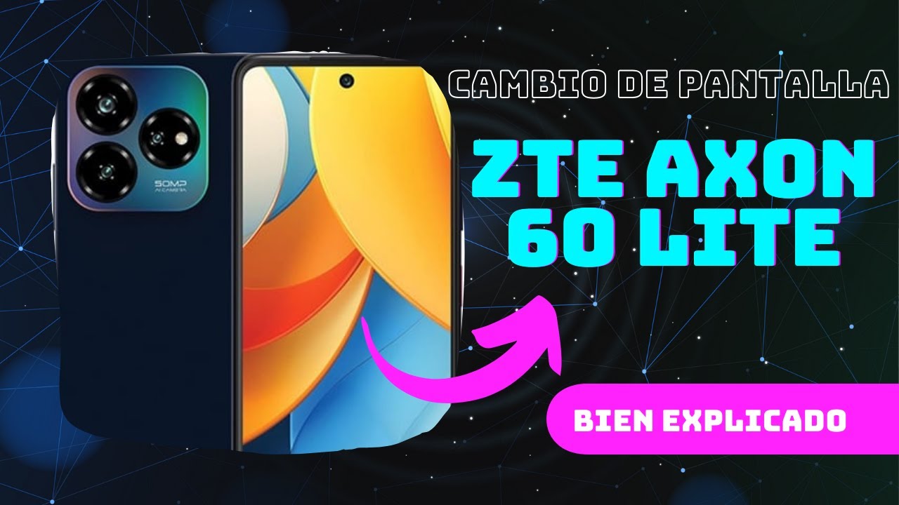 CAMBIO DE PANTALLA ZTE AXON 60 LITE