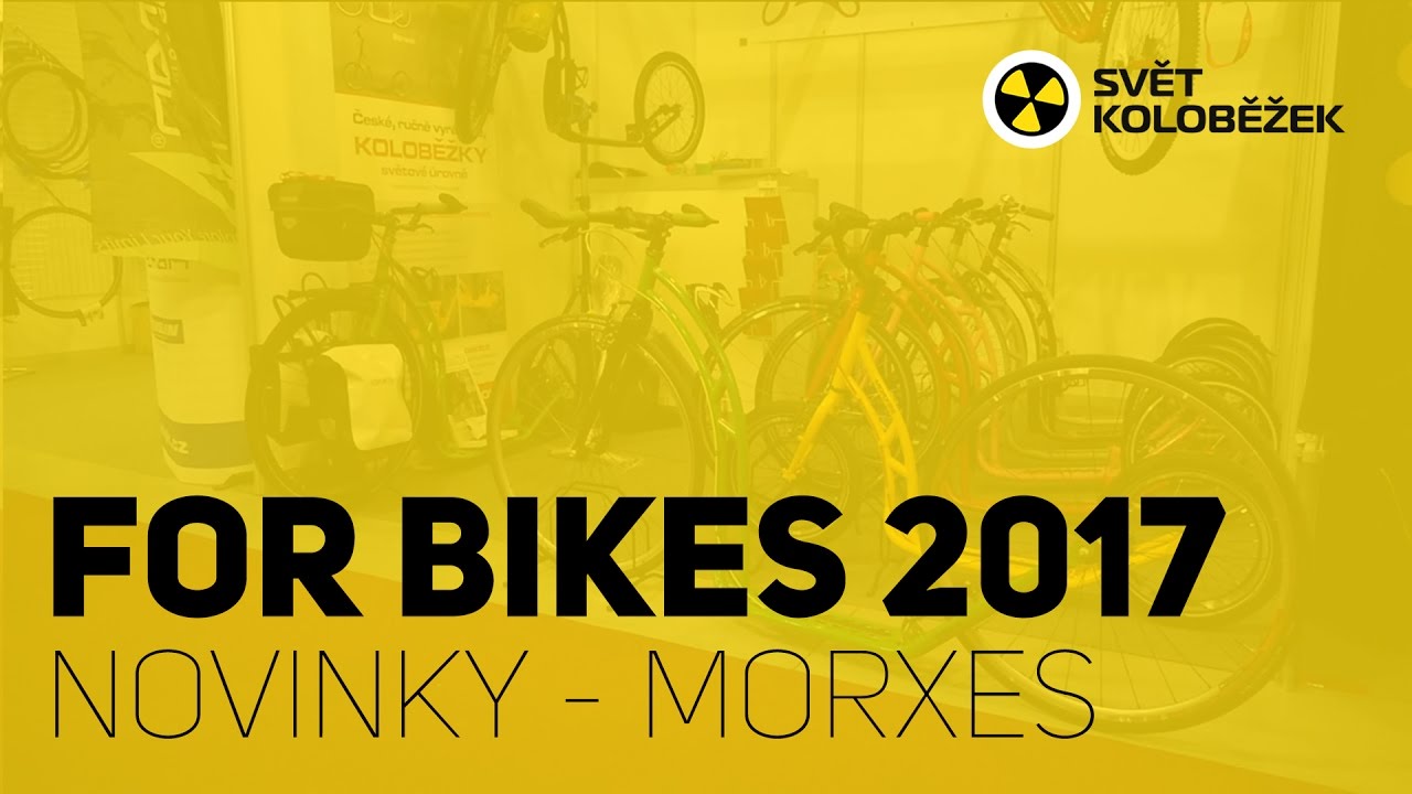 | FOR BIKES 2017 | - Novinky Morxes