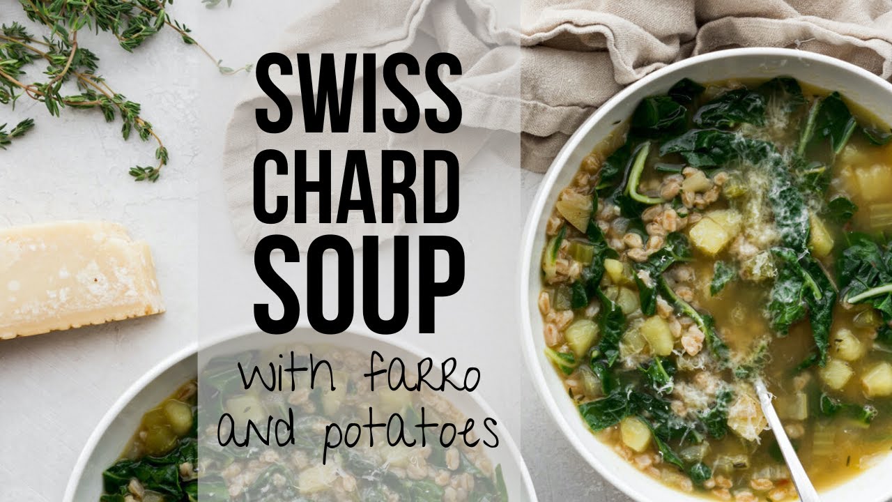 swiss chard soup with farro and potatoes
