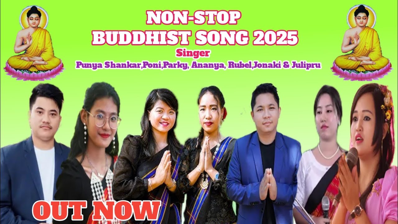 Non-stop Buddhist song 2025||Singer:Punya Shankar, Poni, Parky, Ananya, Rubel, Jonaki, Julipru, etc.