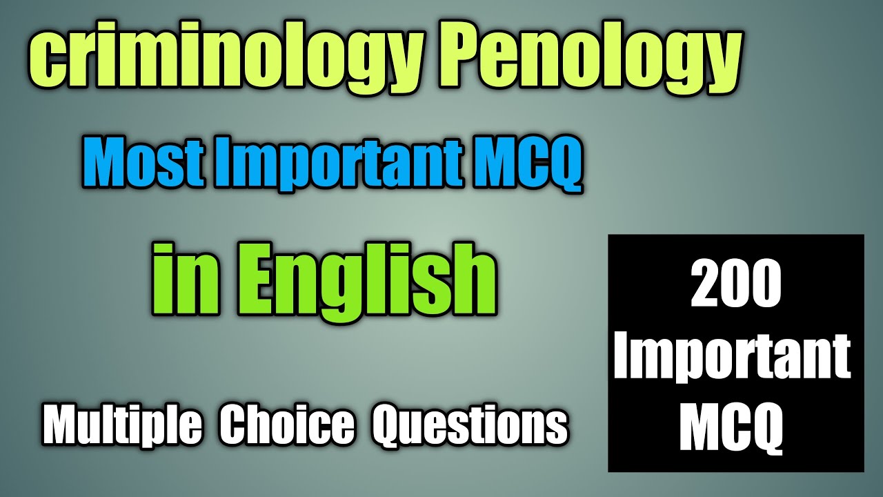 Criminology Penology MCQ | Criminology  Penology  And Victimlogy Multiple  Choice Questions  English