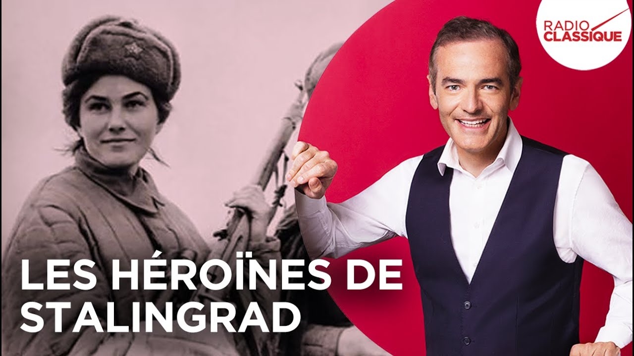 Franck Ferrand raconte : Les héroïnes de Stalingrad