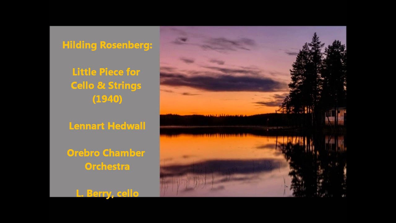 Hilding Rosenberg: Little Piece for Cello & Strings (1940) [Hedwall]