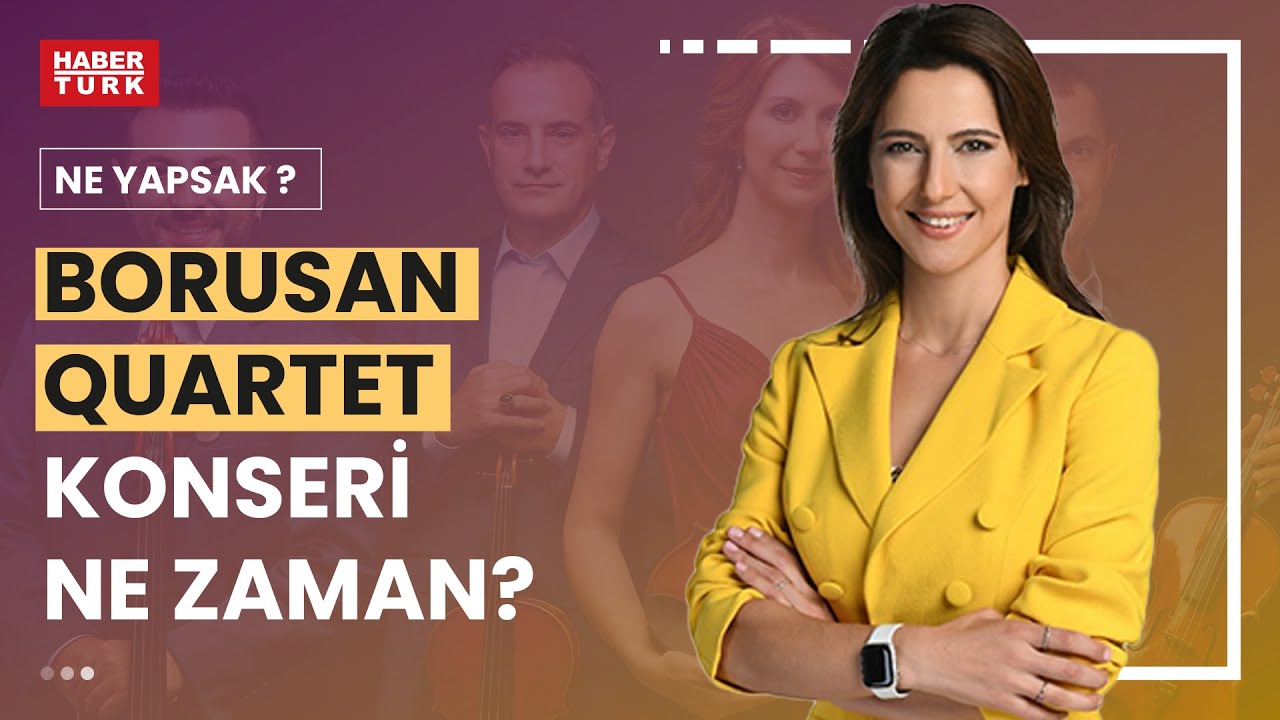 Borusan Quartet Ne Yapsak'ta | Ne Yapsak? 17 Aralık 2022