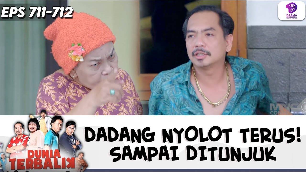 DADANG NYOLOT SAMPAI AKHIRNYA DITUNJUK LANGSUNG DI DEPAN UMUM! | DUNIA TERBALIK | EPS.711-712 (5/11)