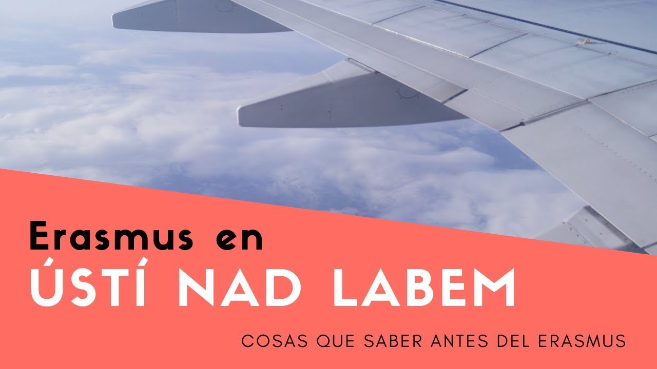 ERASMUS EN ÚSTÍ NAD LABEM | Cosas que saber antes de irte de Erasmus