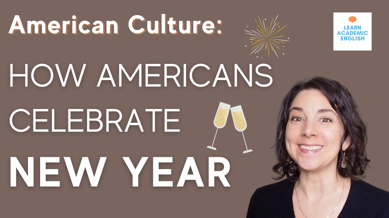 AMERICAN CULTURE LESSON: How Do Americans Celebrate New Year?