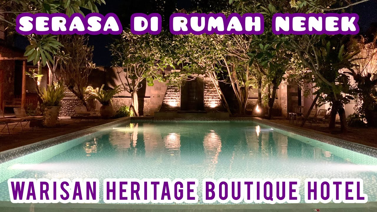 WARISAN Heritage Boutique Hotel Solo l Hotel Unik Suasana Adem Serasa Di Rumah Nenek