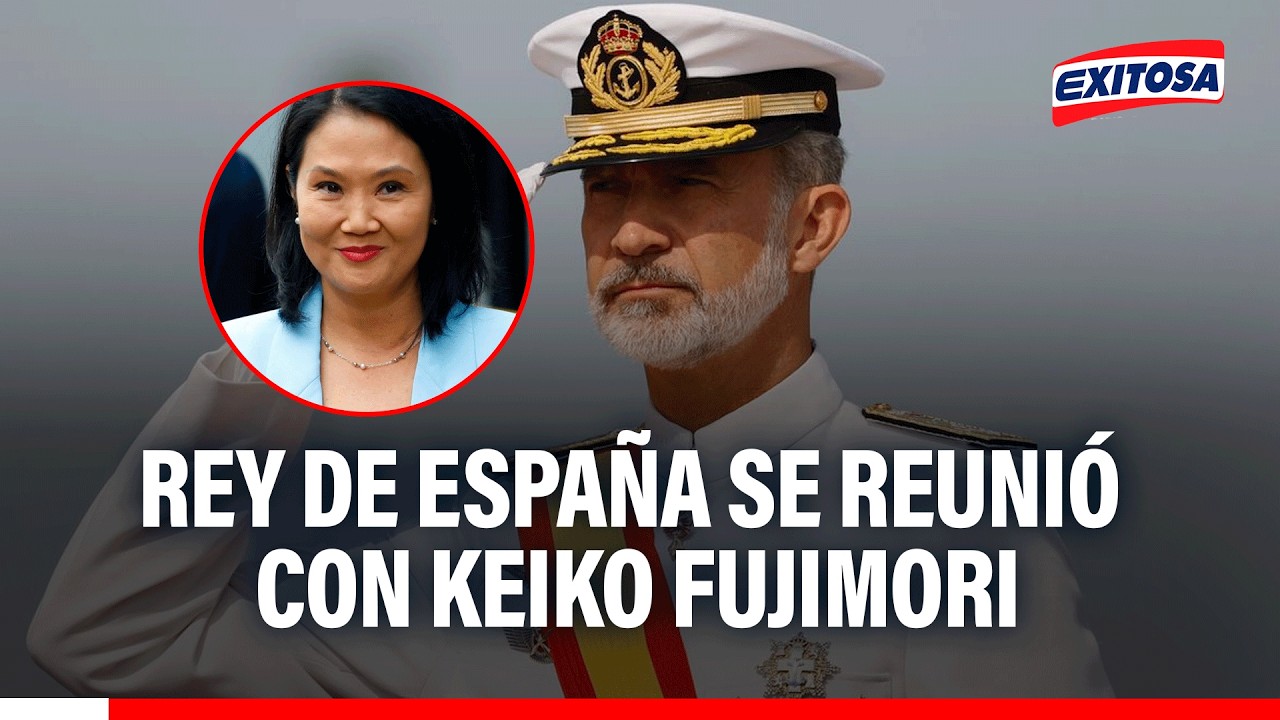 🔴🔵Concluy&oacute; la reuni&oacute;n entre Keiko Fujimori y el rey Felipe VI en la Canciller&iacute;a