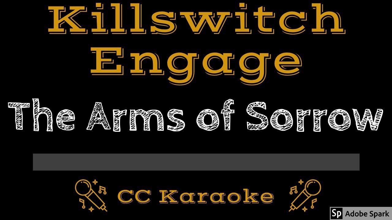 Killswitch Engage • The Arms of Sorrow (CC) [Karaoke Instrumental Lyrics]
