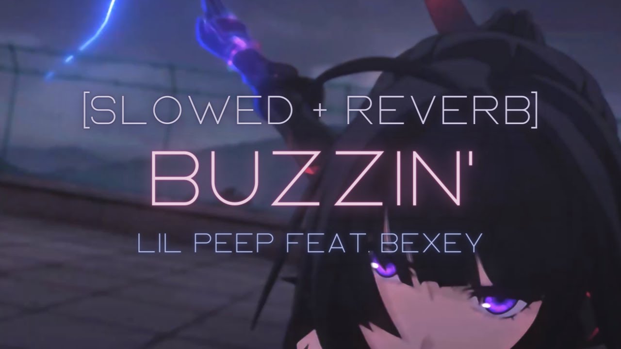 lil peep - buzzin' (slowed + reverb)