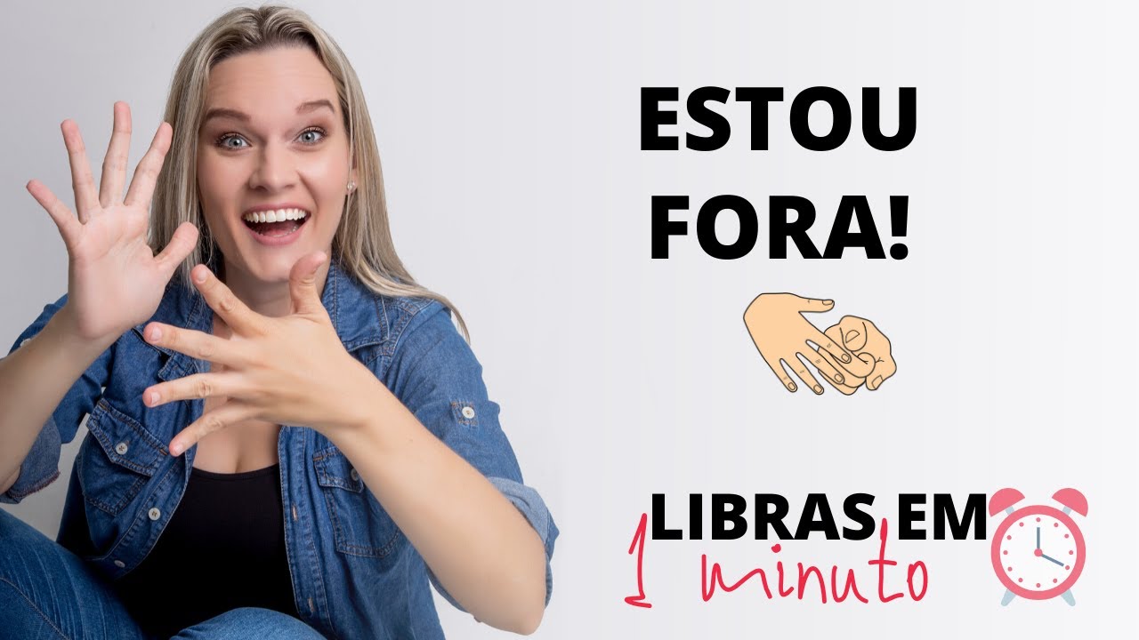 112º CURSO DE LIBRAS | ESTOU FORA!