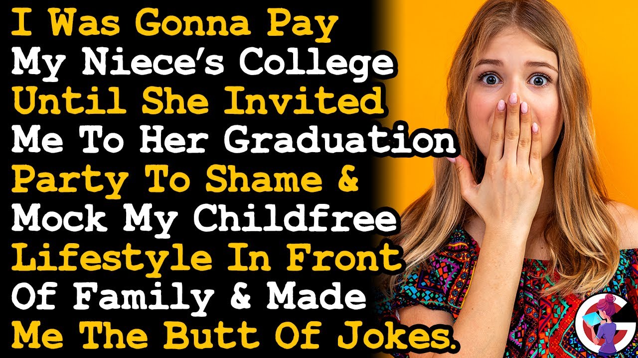 I Was Gonna Pay My Niece's College Until She Mocked My Childfree Life In Front Of Family. AITA
