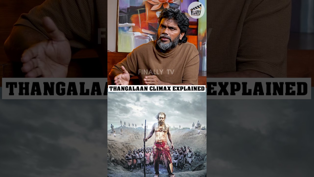 Thangalaan Climax Explained! 😮 | Pa. Ranjith Interview | Finally Conversations | Finally TV