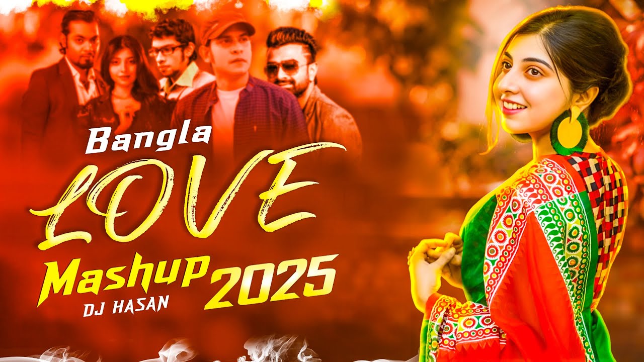 Bangla Love Mashup 2025 DJ Hasan | Valentine Special Jukebox | Kazi Shuvo, Eleyas H, Purnota, Shahid