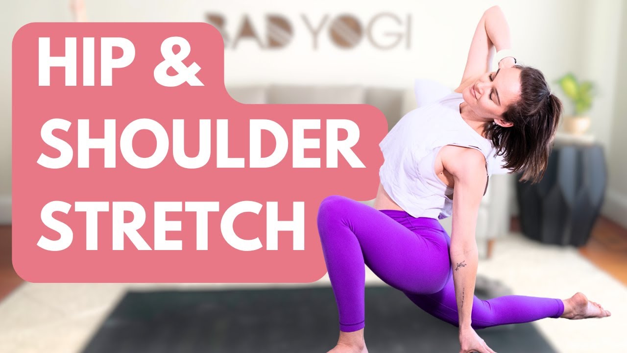 Yoga for Tight Hips & Shoulders