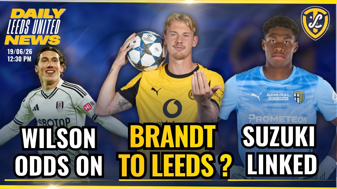Leeds Eye Julian Brandt, Odds On For Wilson, Suzuki Linked  | Leeds United News