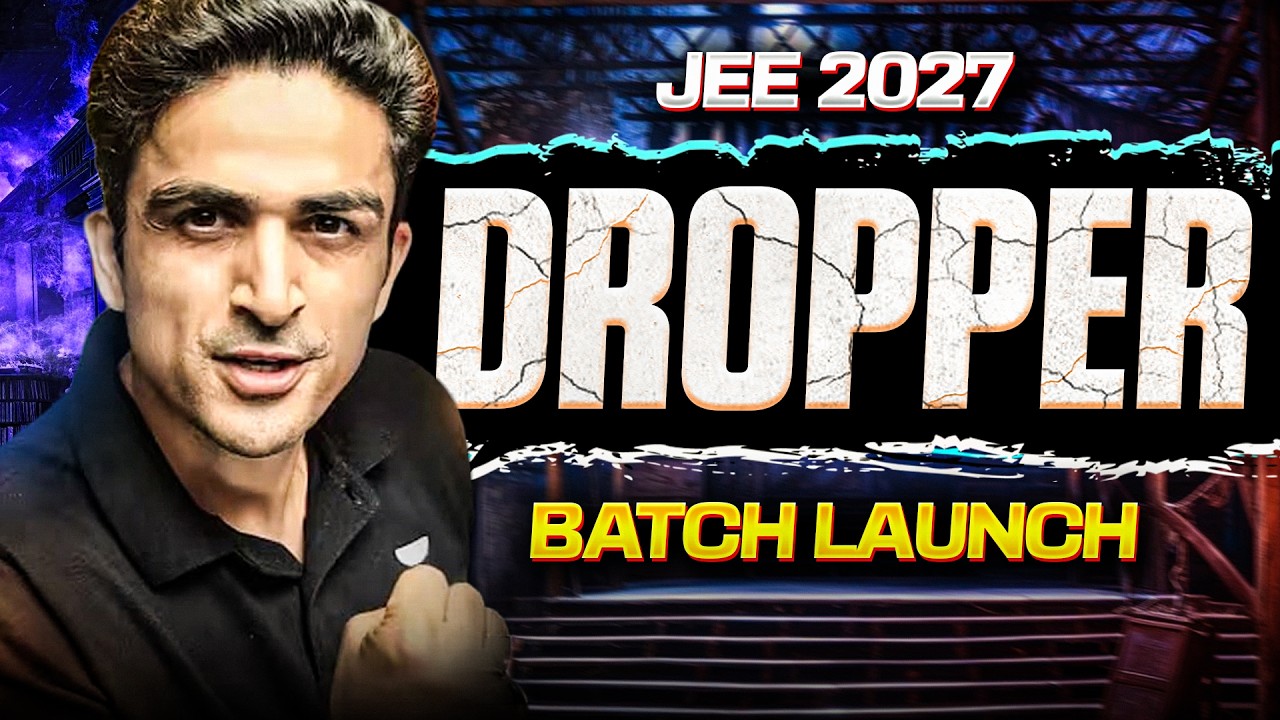 Most Powerful Dropper Batch 🔥 | Complete Details | JEE 2027