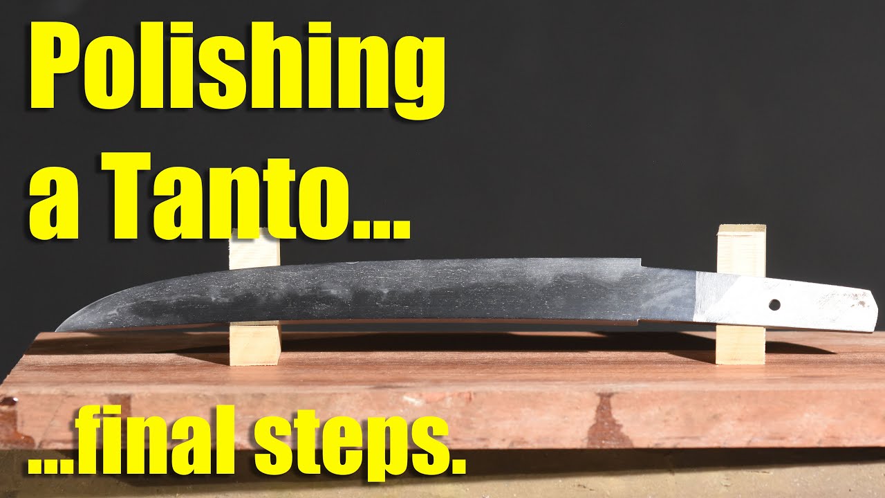 Polishing a Tamahagane Tanto Blade