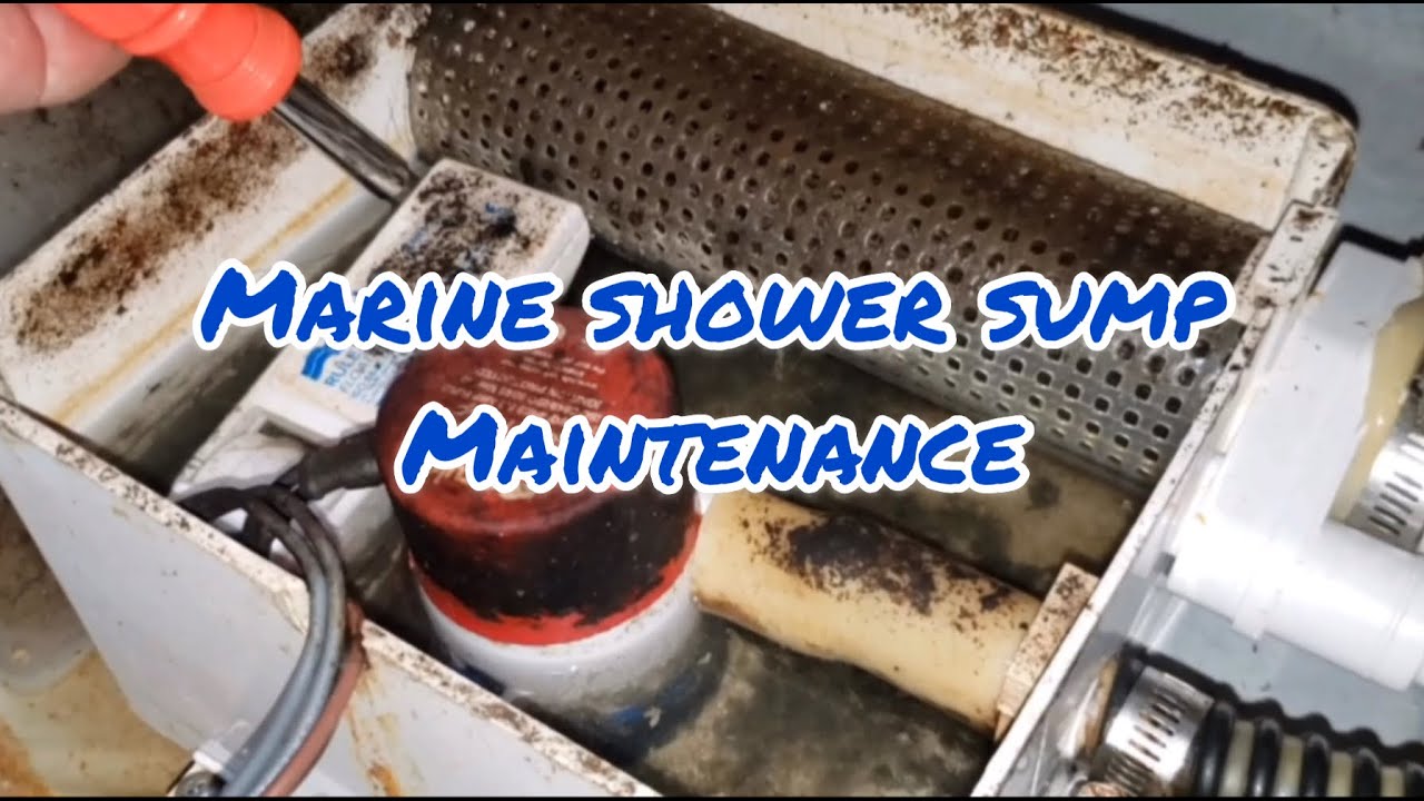 Boat shower sump maintenance
