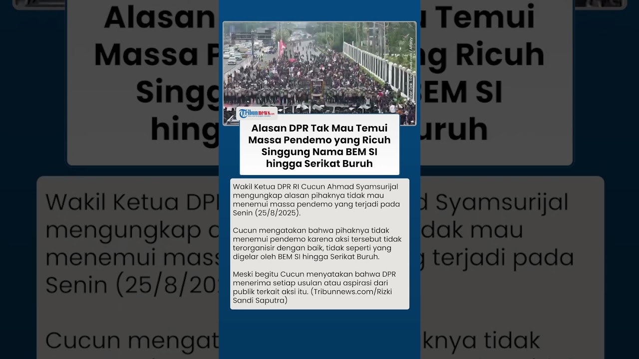 Pimpinan DPR Ungkap Alasan Tak Mau Temui Pendemo yang Berujung Ricuh, Singgung Nama Bem SI