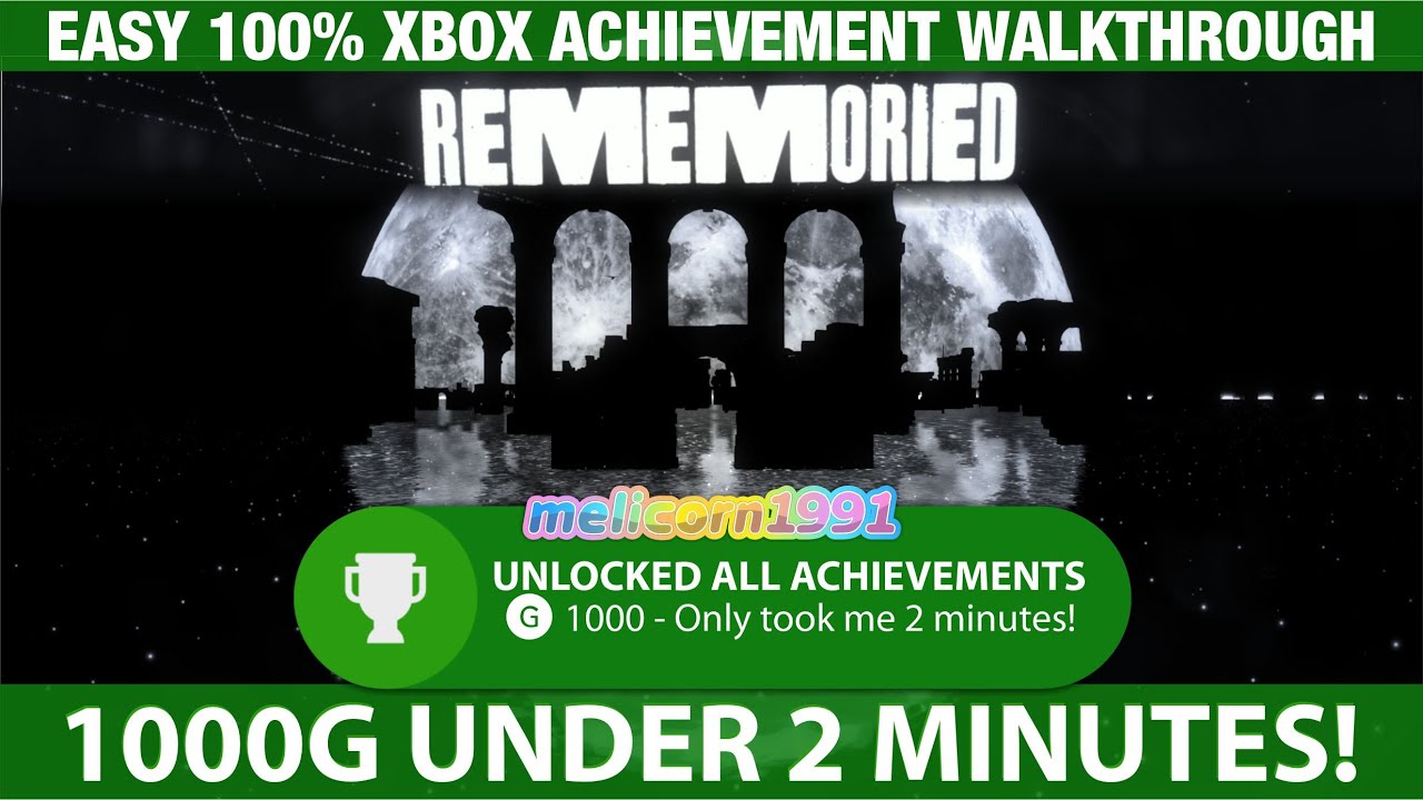 Rememoried 🏆Easy 1000G Achievements under 2mins! 🏆 🎮 Xbox Achievement 100% Walkthrough