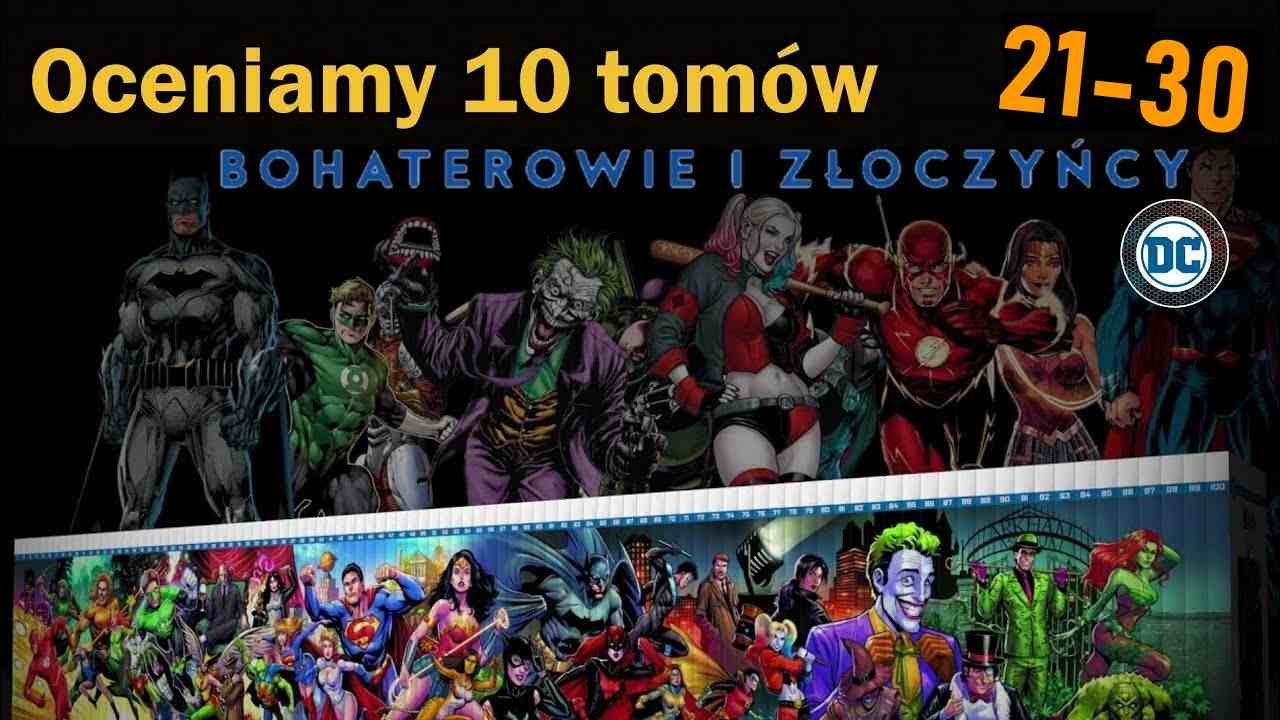 Oceniamy 10 tomów kolekcji DC Bohaterowie i Złoczyńcy (tomy 21-30)