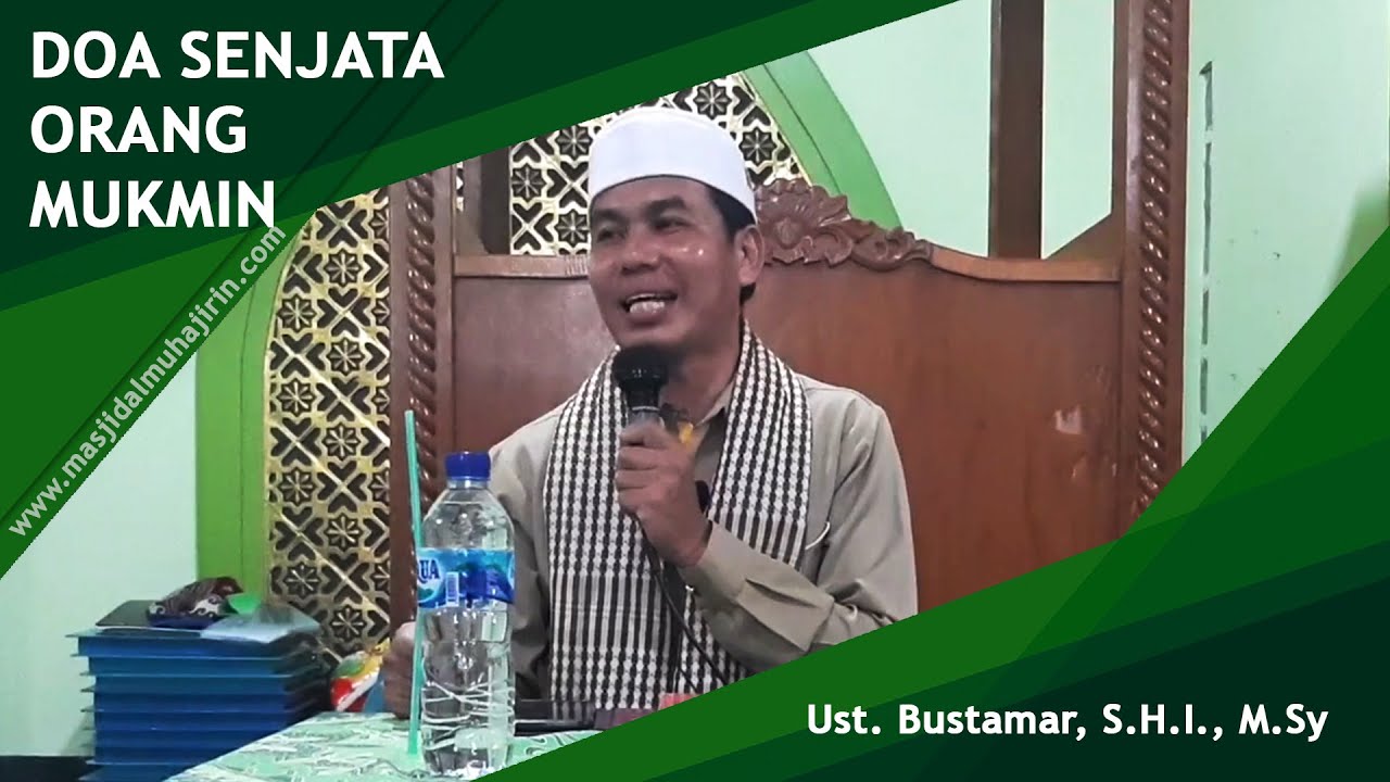 Doa Senjata Orang Mukmin | Ust. Bustamar, S.H.I., M.Sy