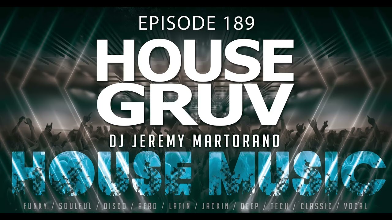 HOUSE GRUV 189 - High Energy House & Disco House Music DJ Mix - Classic & New House Remixes