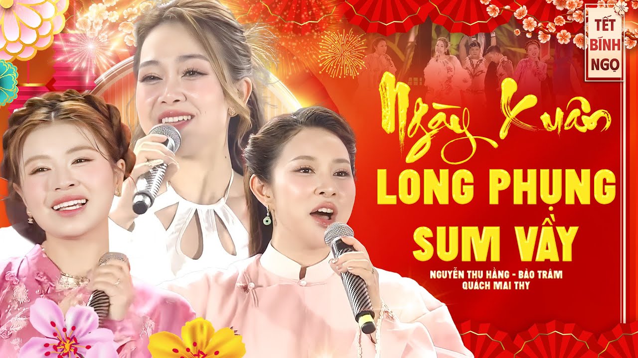 Ngày Xuân Long Phụng Sum Vầy - Quách Mai Thy | Nhạc Tết Hay Nhất 2026 Chào Xuân Bính Ngọ
