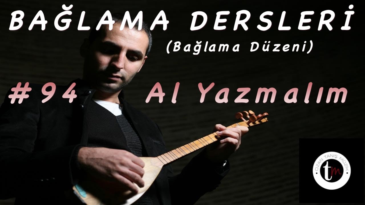 Bağlama Dersleri 94 - Al Yazmalım