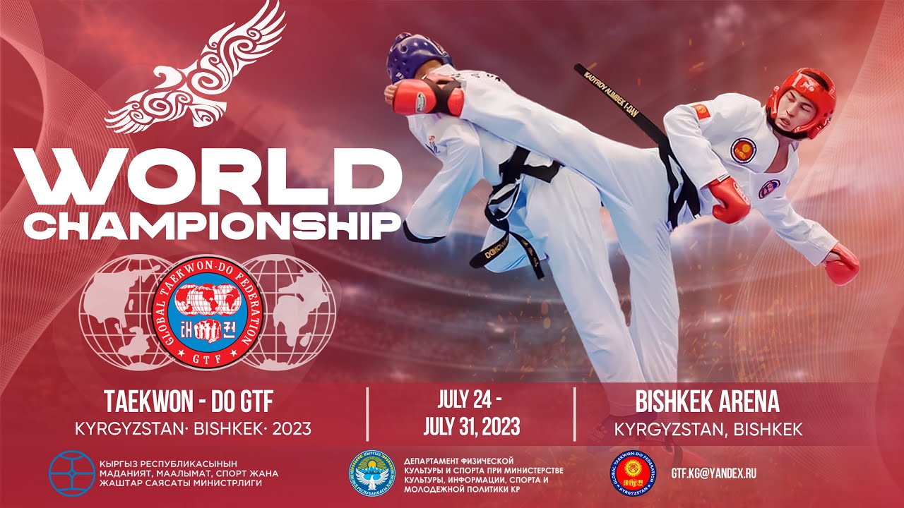 NO 1 TAEKWON-DO GTF WORLD CHAMPIONSHIP BISHKEK 2023