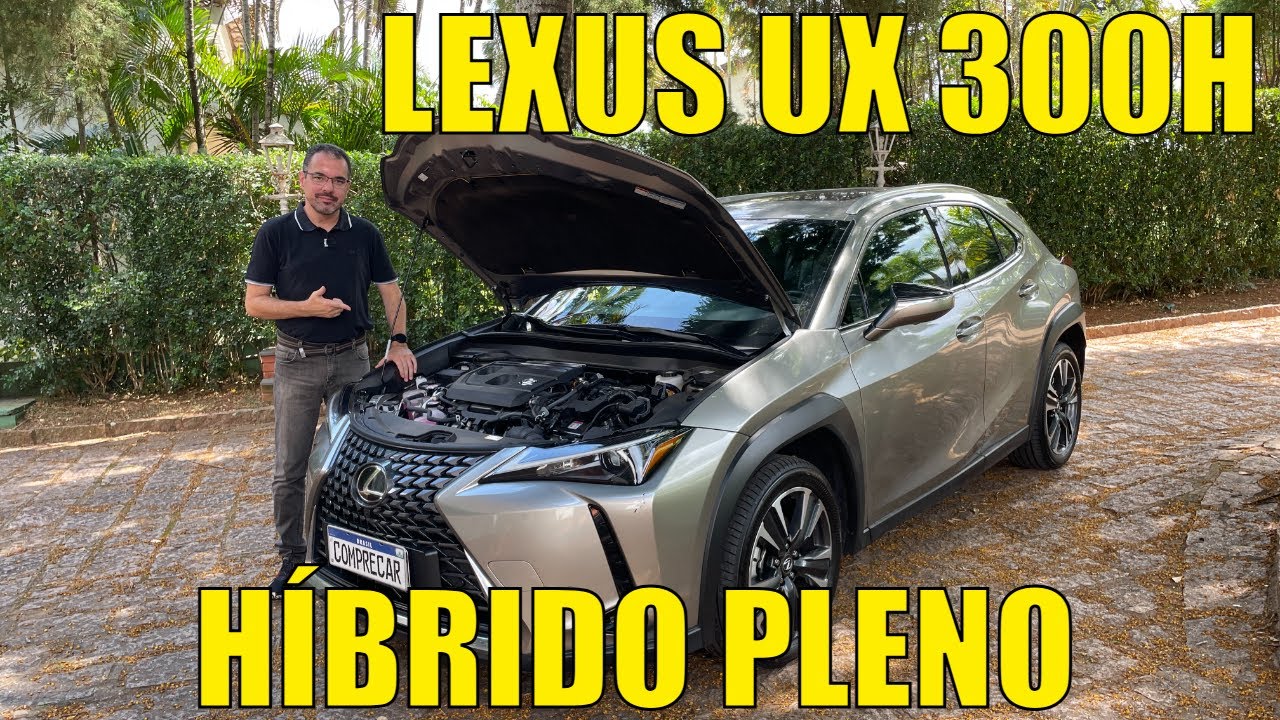 Carro Híbrido Pleno - Principais vantagens de uso no Brasil - Lexus UX 300h
