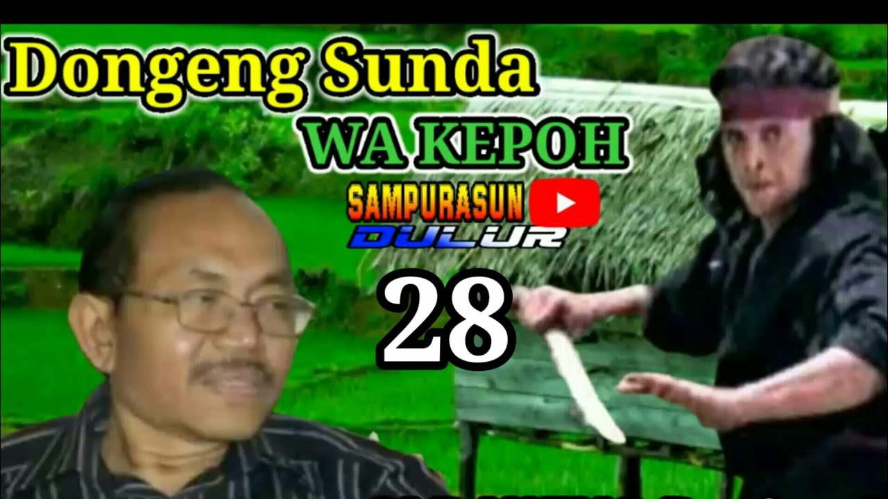 Dongeng Sunda WA KEPOH SI RAWING KIWARI Bagian 28