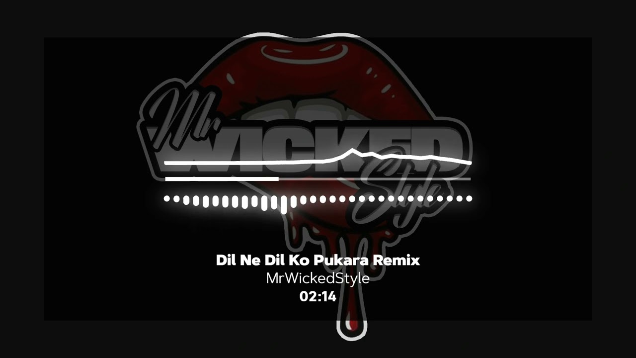 Dil Ne Dil Ko Pukara Remix | MrWickedStyle