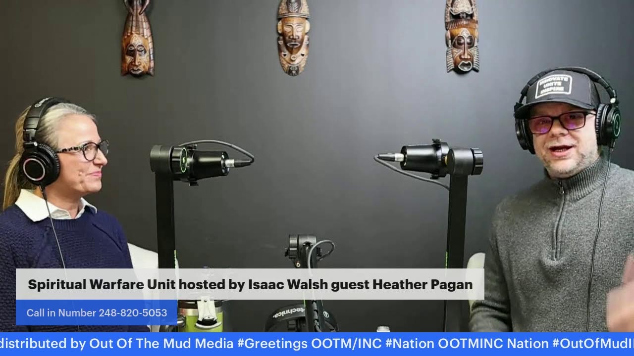Spiritual Warfare Unit hosted by Isaac Walsh guest Heather Pagan