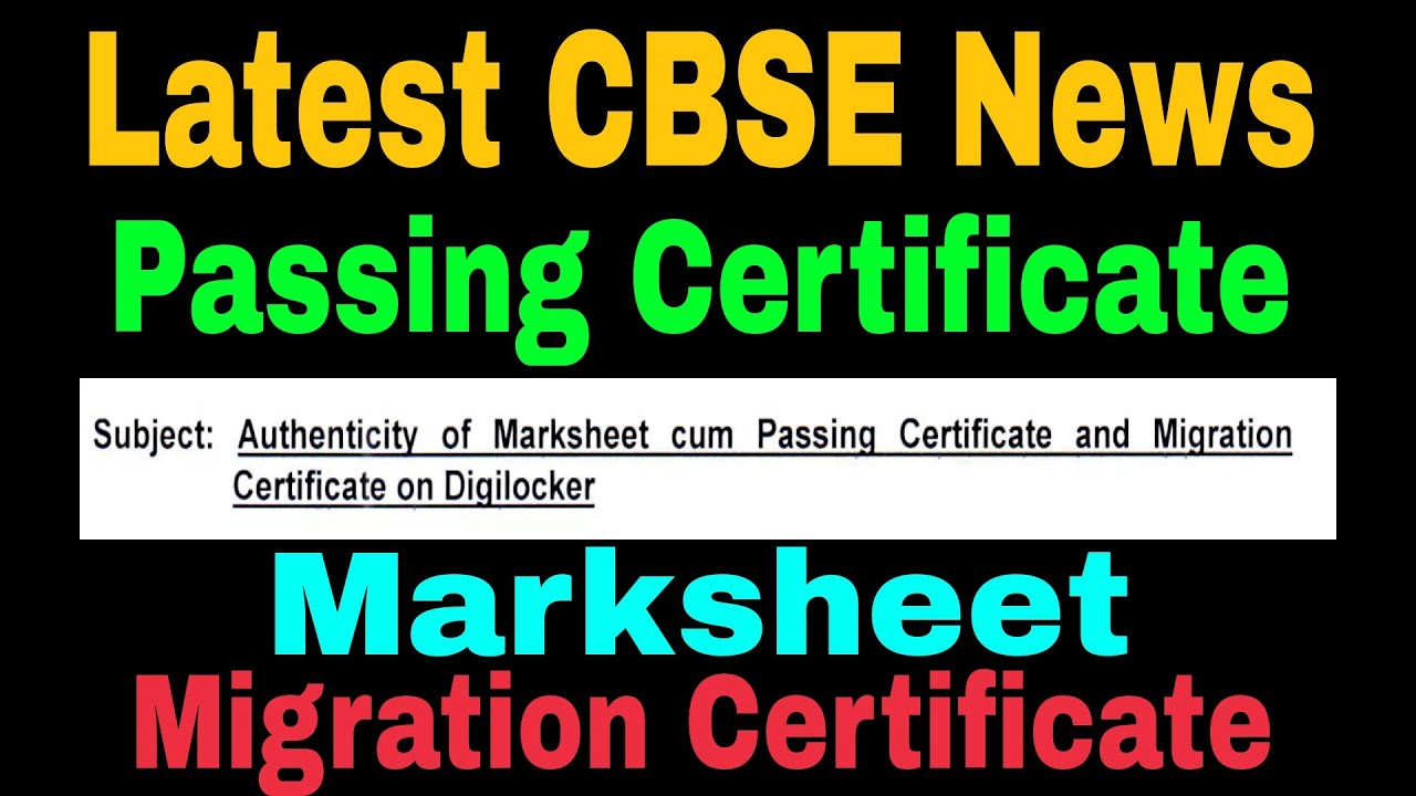 Latest CBSE News for Marksheet cum Passing Certificate and Migration Certificate for 2022 Students 🔥