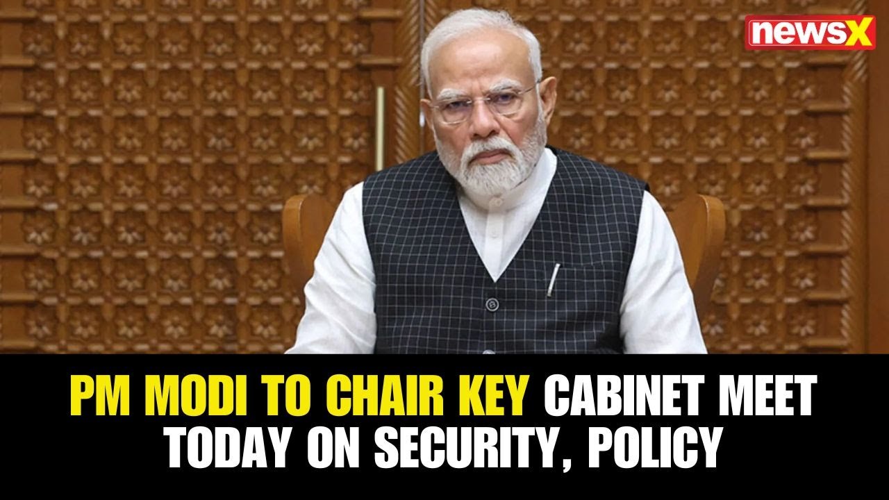 PM Modi to Chair Crucial Union Cabinet Meeting Today Amid Security and Policy Reviews |NewsX