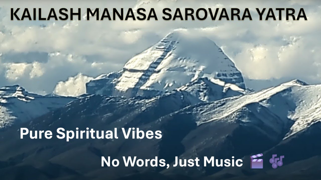 Kailash - Manasa Sarovar Yatra - Feel the vibe