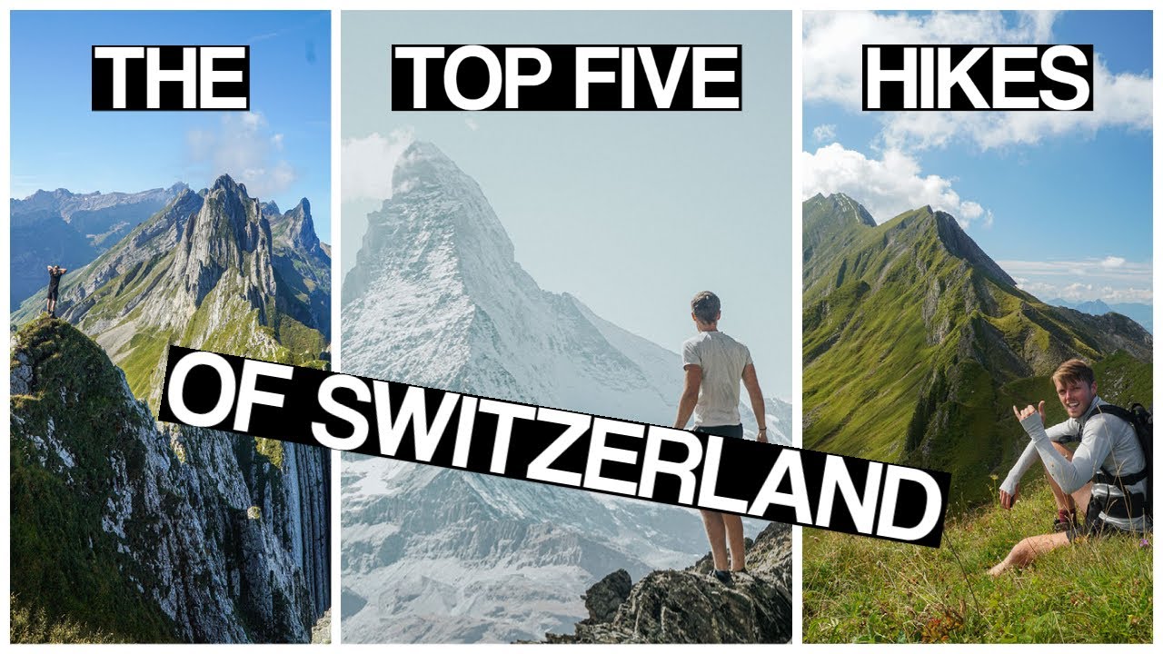 The Top Five Hikes of Switzerland | Best Trails of 2025