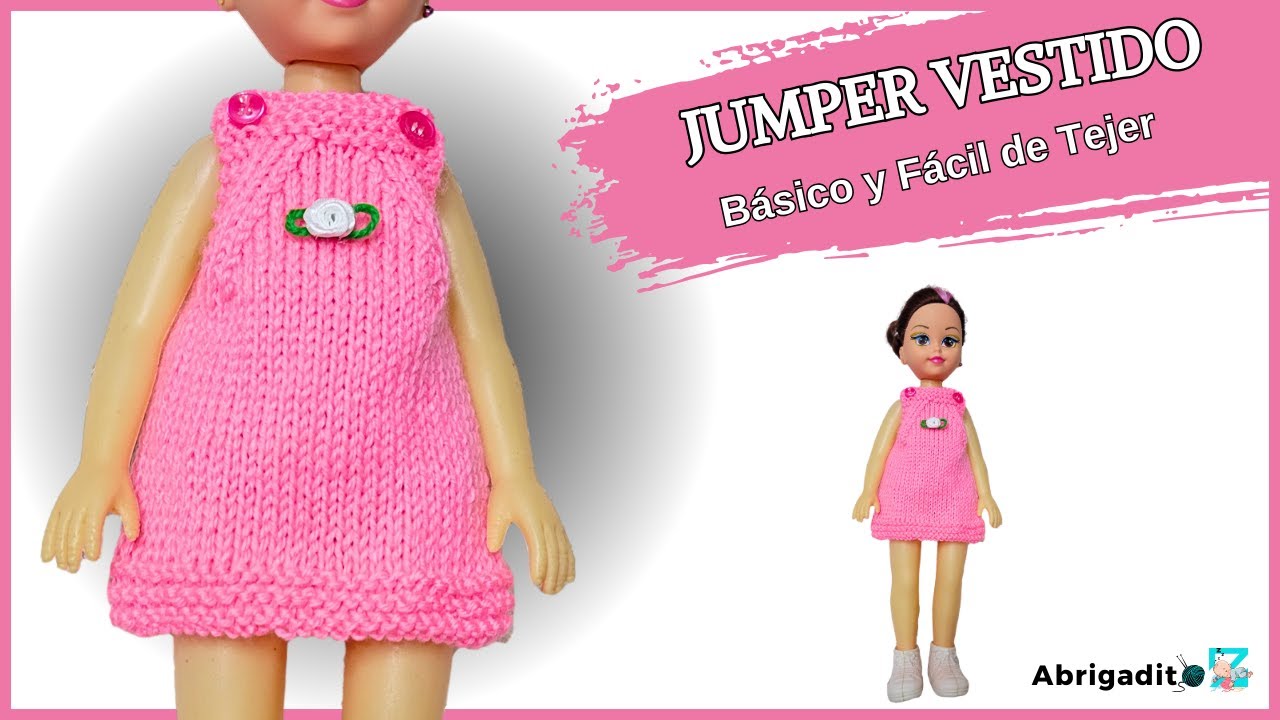 Ropas y Patrones para Tus MUÑECAS a Dos Agujas – Jumper Vestido para Muñeca a Palitos Dos Agujas