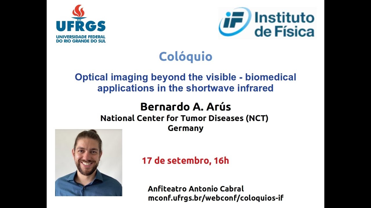 Colóquio: Optical imaging beyond the visible - biomedical applications in the shortwave infrared