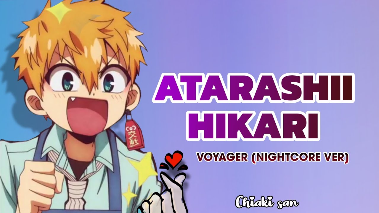 Voyager ☆ Atarashii Hikari [Nightcore ver]