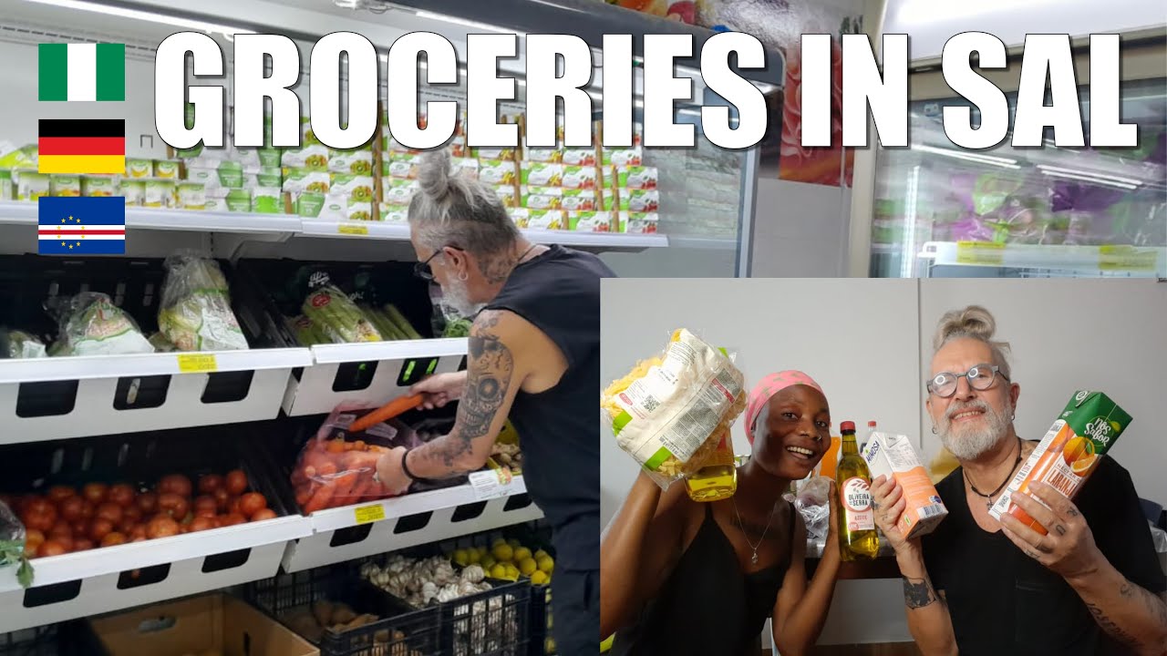 COST OF GROCERY IN SAL- WHAT 80 EUROS GOT US- MY OLDER 🇩🇪 FIANCÈ REACTION- EXPENSIVE SAL #LDR