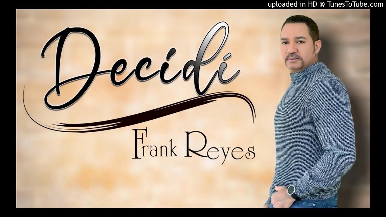 Frank Reyes - Decid&iacute;