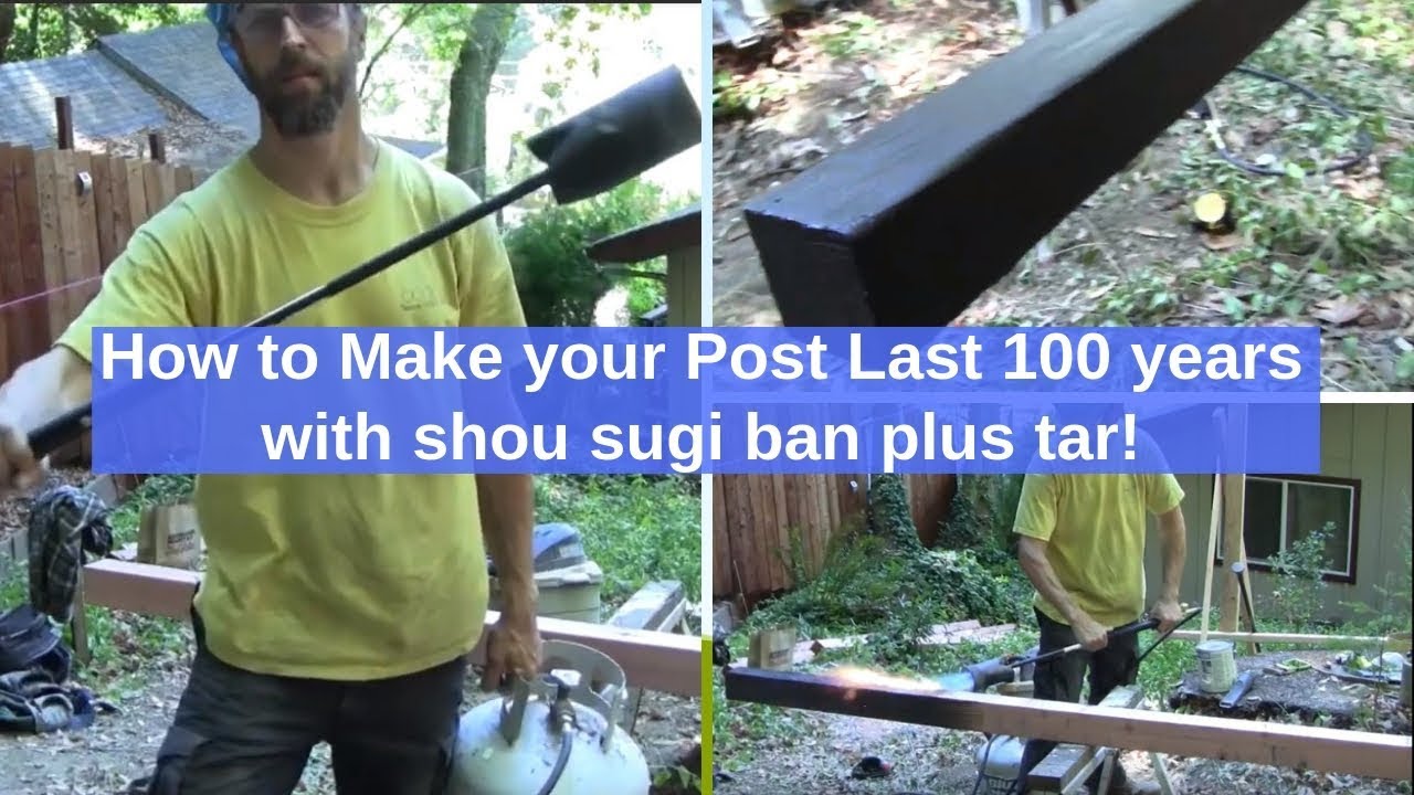 Make your Fence Post LAST!  Shou Sugi Ban Plus Tar. 2.0