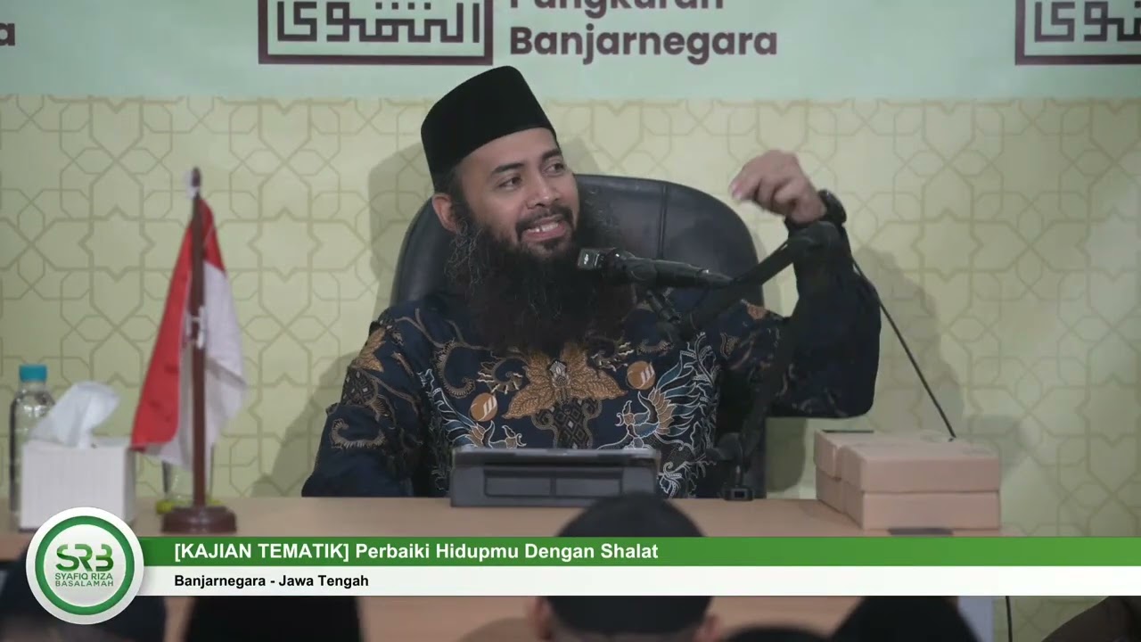 [KAJIAN TEMATIK] Perbaiki Hidupmu Dengan Shalat - Ustadz DR Syafiq Riza Basalamah MA