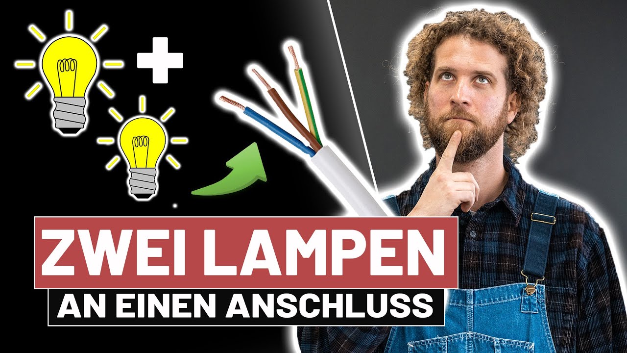 Zwei LAMPEN an ein Kabel anschließen - Anleitung