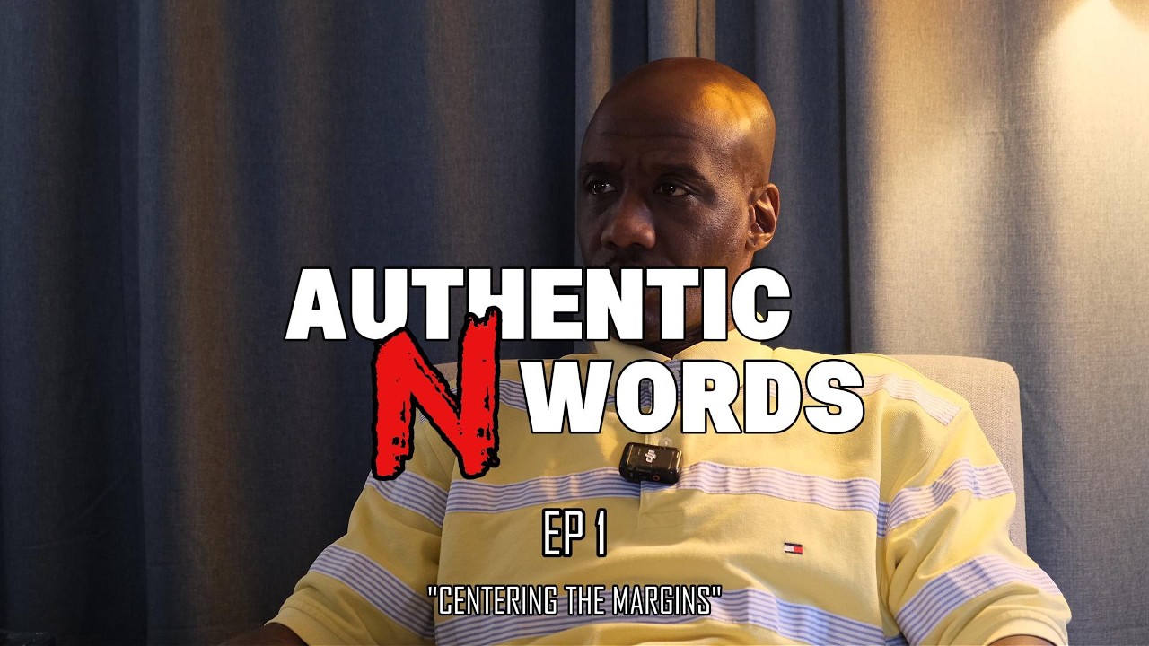  AUTHENTIC N WORDS EP1 -CENTERING THE MARGINS w/ Rian or Duece