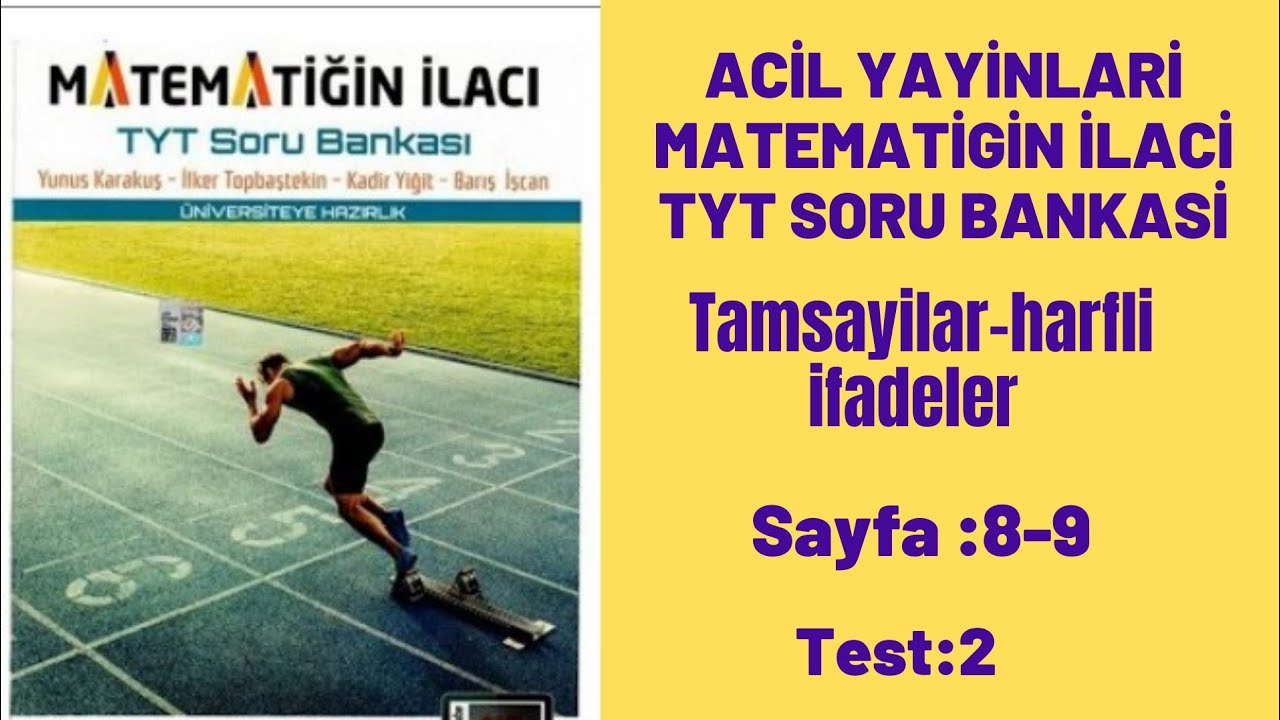 ACİL YAYINLARI MATEMATİGİN İLACİ TYT SORU BANKASİ Tamsayilar-Harfli ifadeler test:2